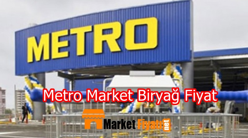 Metro Market Biryağ Fiyat
