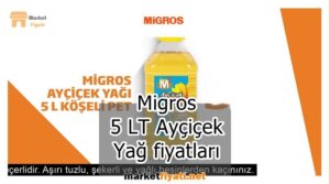 Migros 5 LT Ayçiçek Yağ fiyatları 6 Migros 5 LT Ayçiçek Yağ fiyatları