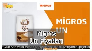 Migros Un Fiyatları