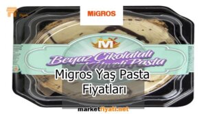 Migros Yaş Pasta Fiyatları