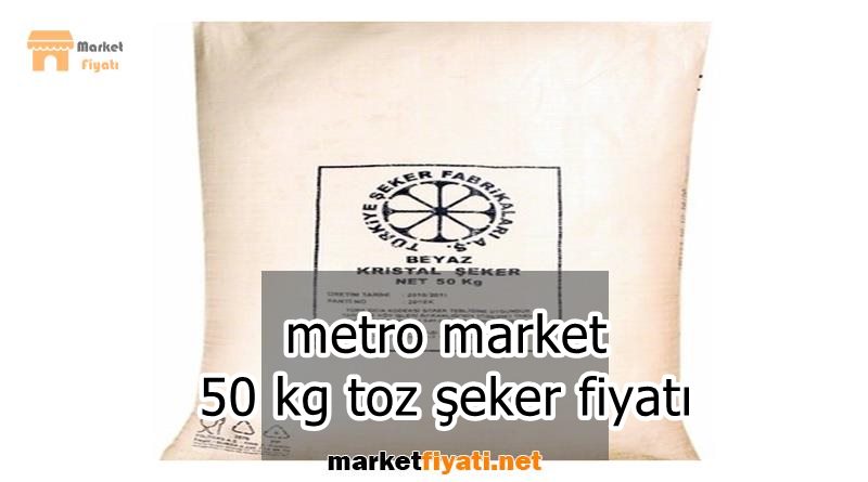 metro market 50 kg toz şeker fiyatı