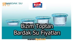 Bizim Toptan Bardak Su Fiyatlari