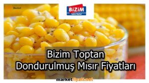 Bizim Toptan Dondurulmus Misir Fiyatlari