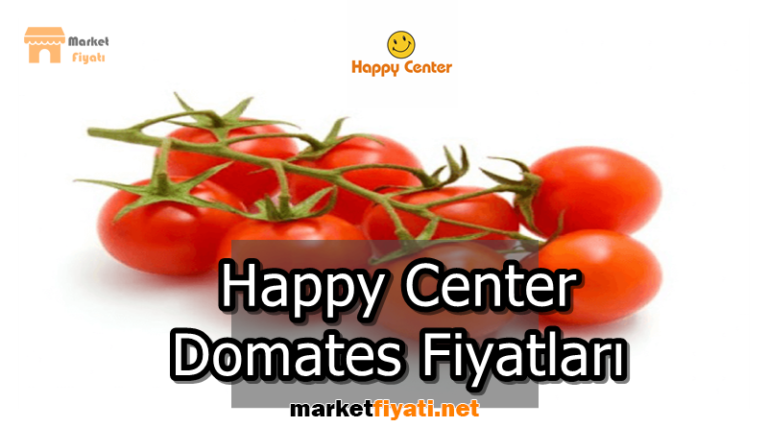 Happy Center Domates Fiyatları