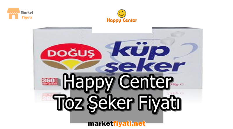 Happy Center Toz Şeker Fiyatı