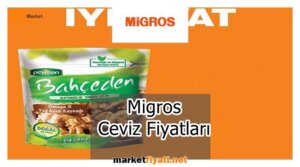 Migros Ceviz Fiyatları