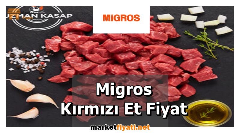Migros Kırmızı Et Fiyat