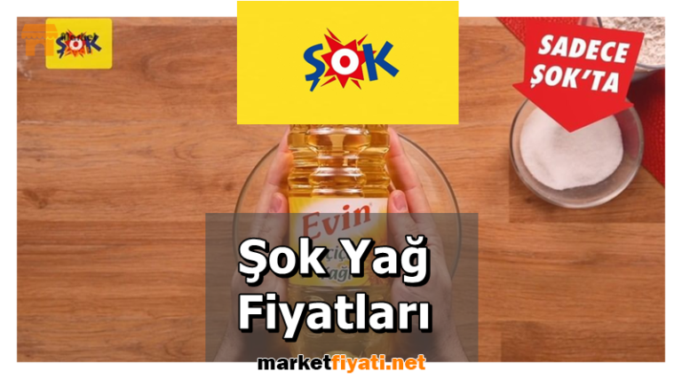 Sok Yag Fiyatlari