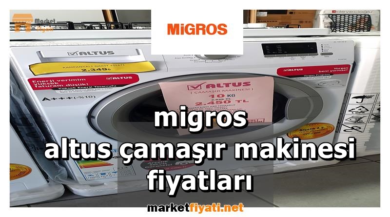 migros altus çamaşır makinesi fiyatları