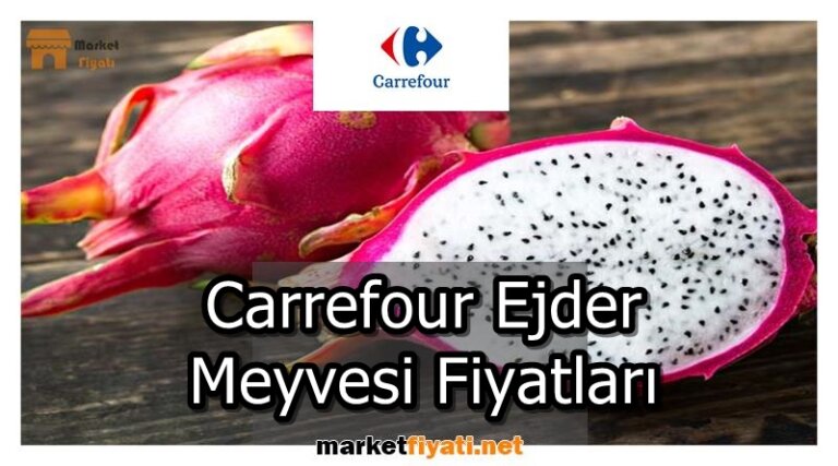 Carrefour Ejder Meyvesi Fiyatları