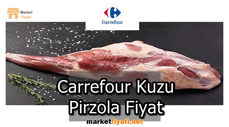 Carrefour Kuzu Pirzola Fiyat