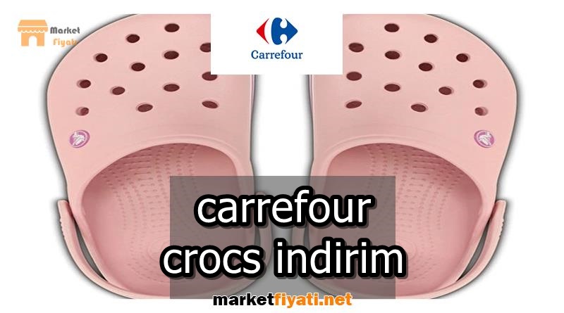 carrefour crocs indirim