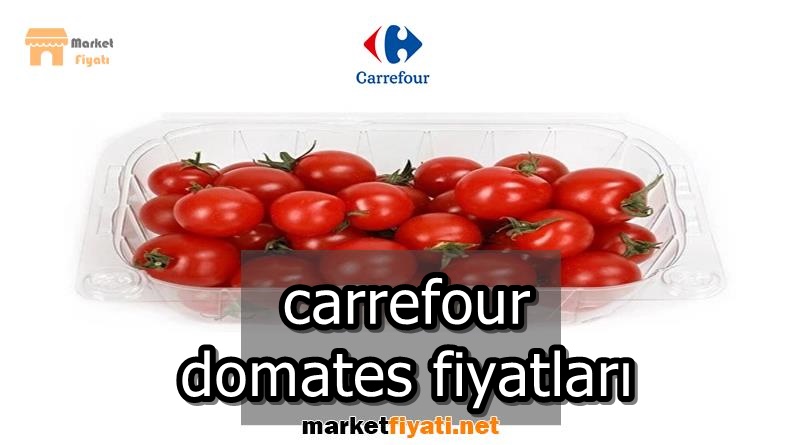 carrefour domates fiyatları