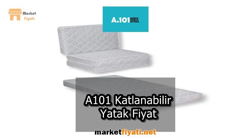 A101 Katlanabilir Yatak Fiyat
